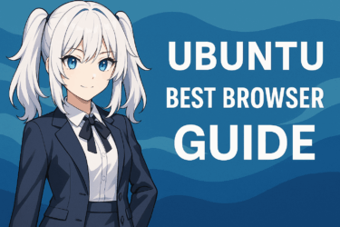 Ubuntuユーザー向けブラウザー完全ガイド｜用途別おすすめと日本語設定のポイント